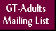 GT-Adults Mailing List